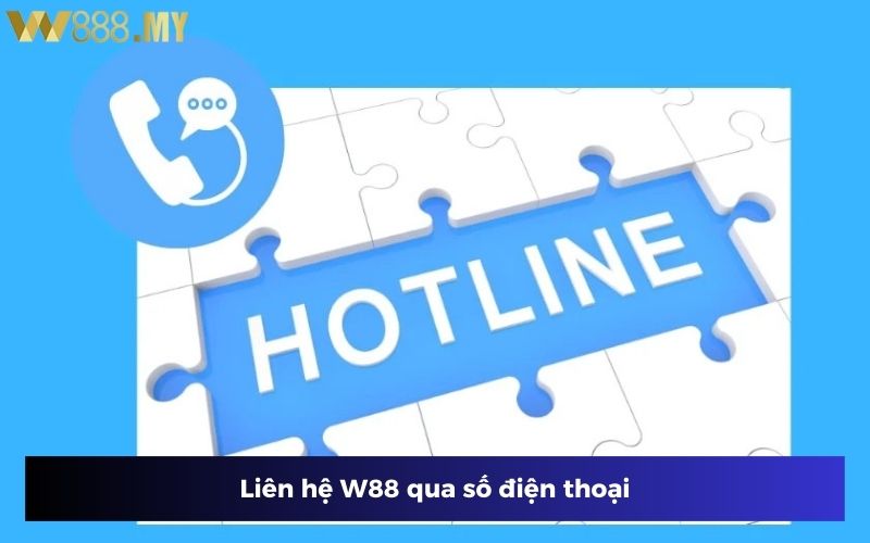 Liên hệ W88 qua số điện thoại phổ biến