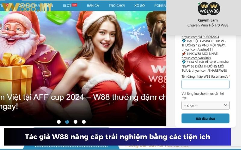 Tác giả W88 chú trọng cung cấp các tiện ích cá cược